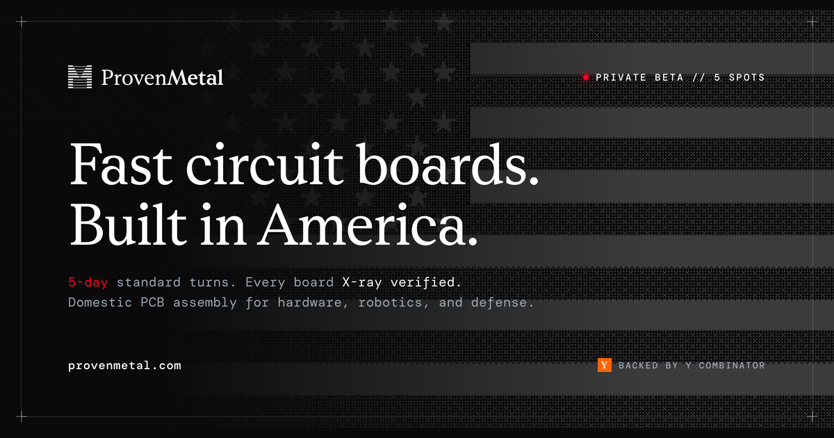 Launch HN: ProvenMetal (YC S26) delivers circuit boards in days instead of weeks